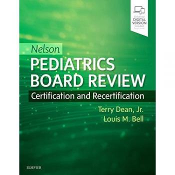Nelson Pediatrics Board Review: Certification and Recertification, 1e