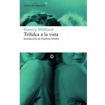 Trifulca a la vista: 92 - Nancy Mitford