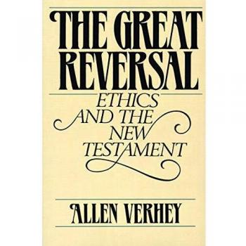 The Great Reversal: New Testament Ethics Paperback Edition