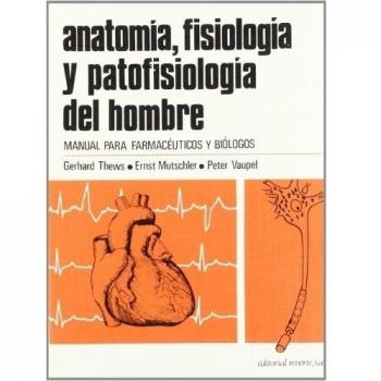 Anatomía, fisiología y patofisiología del hombre: Manual para farmacéuticos y biólogos
