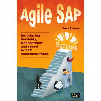 Agile SAP: Introducing Flexibility, Transparency and Speed to SAP Implementations