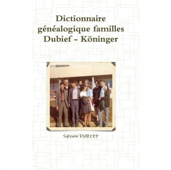 Diccionario Genealógico de Familias Dubief - Köninger