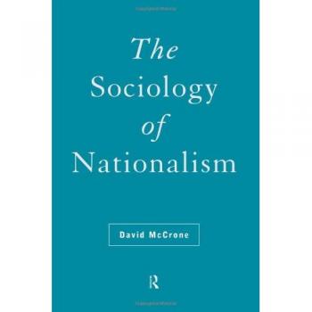 The Sociology of Nationalism: Tomorrow's Ancestors