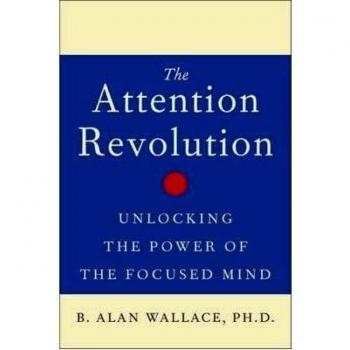 TheAttention RE Unlocking the Power of the Focused Mind by Wallace, B. Alan