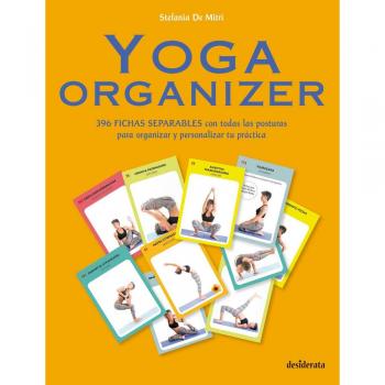 Yoga Organizer: 396 fichas separables con todas las posturas para organizar y personalizar tu práctica - Stefania De Mitri
