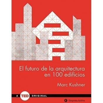 El futuro de la arquitectura en 100 edificios: -: -