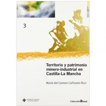 Territorio y Patrimonio minero-indus- trial