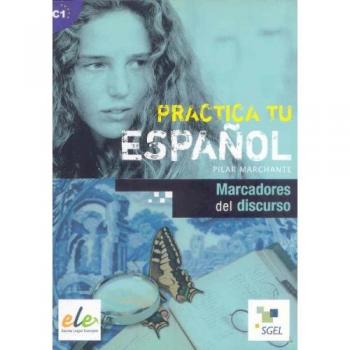 Marcadores del discurso: Practica tu español
