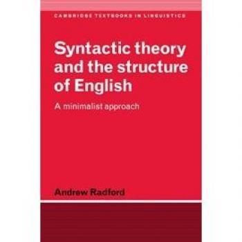 Teoría Sintáctica y Estructura del Inglés: Un Enfoque Minimalista (Libros de Texto de Cambridge en Lingüística)