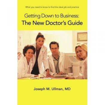 Guía Práctica para Nuevos Médicos: Cómo Encontrar el Trabajo Ideal y Practicar con Éxito (Edición en Tapa Blanda)