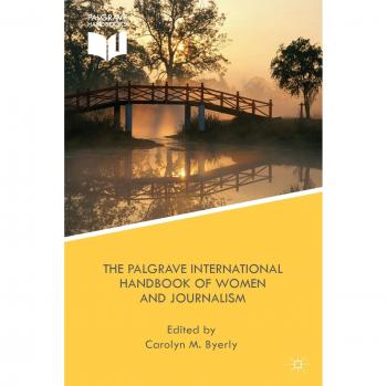 The Palgrave International Handbook of Women and Journalism