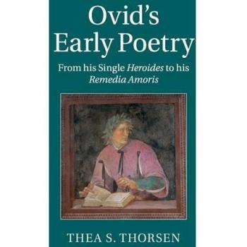 Poesía Temprana de Ovidio: Desde sus Heroides Únicas hasta los Remedios del Amor - Tapa Dura