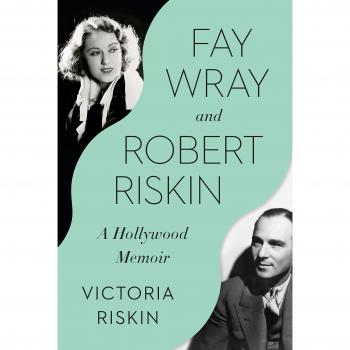 Fay Wray and Robert Riskin: A Hollywood Memoir