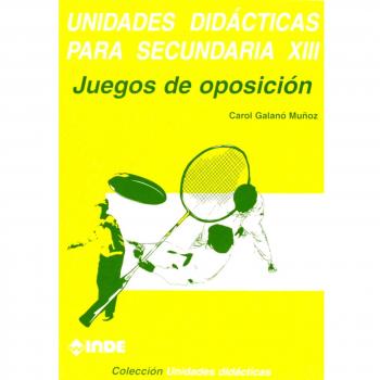 Juegos de oposición. Unidades didácticas para Secundaria XIII: 227