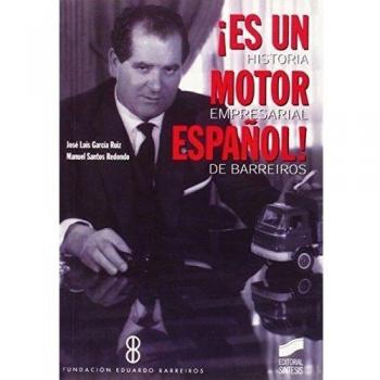 ¡Es un motor español!: historia empresarial de Barreiros: 25