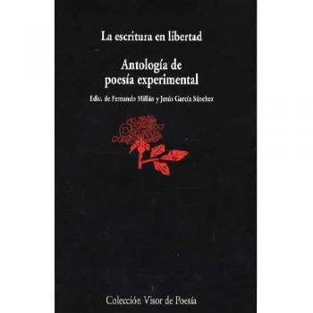La escritura en libertad: Antología de poesía experimental: 581
