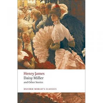 Daisy Miller and Other Stories - Henry James (World Classics Paperback)