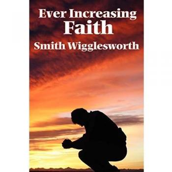 Ever Increasing Faith