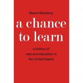 A Chance to Learn: Race and Education History in the U.S. - Paperback Edition
