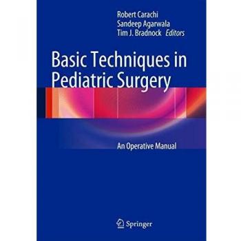 Basic Techniques in Pediatric Surgery: An Operative Manual