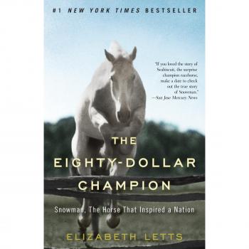 The Eighty-Dollar Champion: Snowman, the Horse That Inspired a Nation