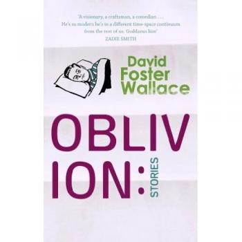 Oblivion: Cuentos de David Foster Wallace - Edición en Inglés