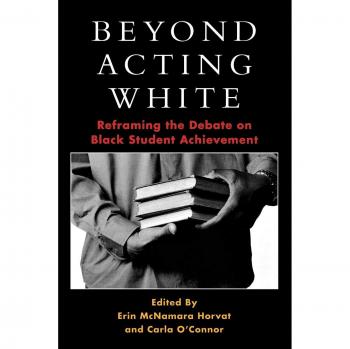 Beyond Acting White: A Critical Examination of Black Student Achievement in Education