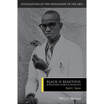 Black is Beautiful: A Philosophy of Black Aesthetics