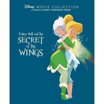 Disney Movie Collection Tinker bell and the secret of the wings: A Special Disney Storybook Series