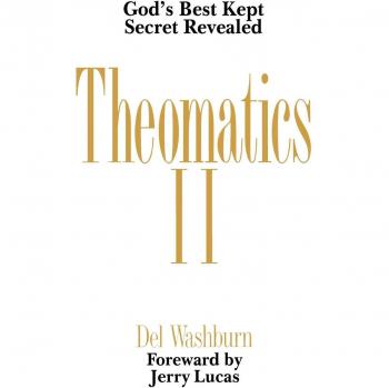 Theomatics II: God's Best-Kept Secret Revealed - Washburn Edition