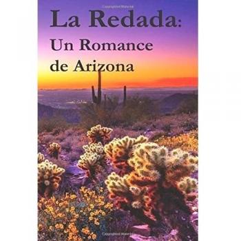 La Redada: Un Romance de Arizona: The Roundup: A Romance of Arizona