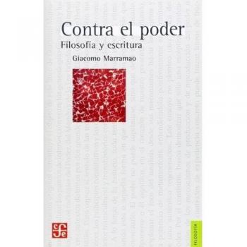 Contra El Poder. Filosofía Y Escritura