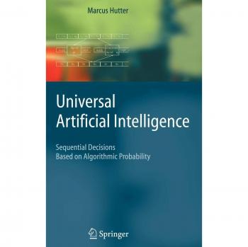 Universal Artificial Intelligence by Springer-Verlag New York
