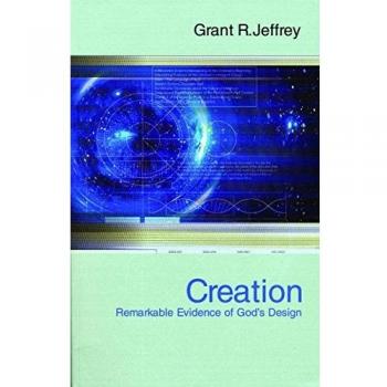 Creation: Remarkable Evidence of God's Design