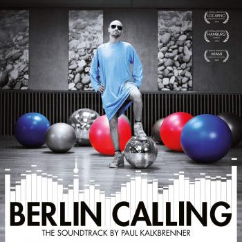 Berlin Calling - Vinyl Soundtrack Album (Gatefold Cover)
