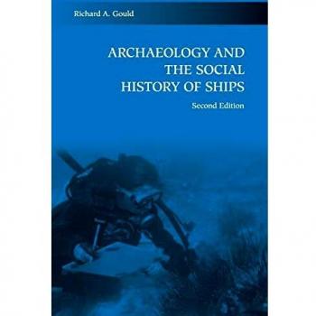 Archaeology and the Social History of Ships
