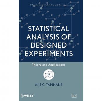 Wiley Statistical Analysis of Designed Experiments: Theory and Applications