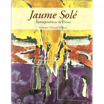 Jaume Solé: l'omnipresència de l'home