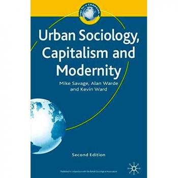 Urban Sociology, Capitalism and Modernity: Second Edition: 1
