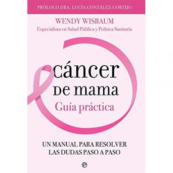 Cáncer de mama: Guía práctica - Wisbaum, Wendy