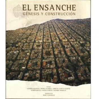 El Ensanche. Génesis y construcción