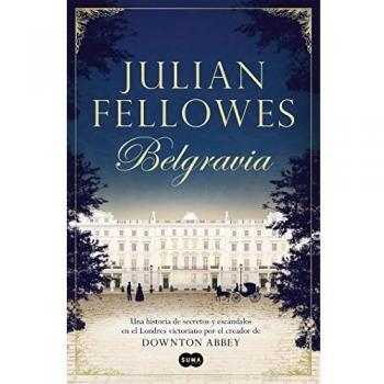 Belgravia - FELLOWES, JULIAN