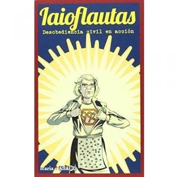 Iaioflautas: Desobediencia civil en acción