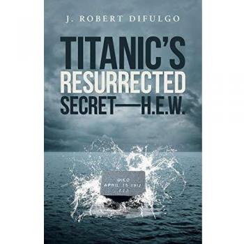 Titanic's Resurrected Secret - Historical Exploration Workbook