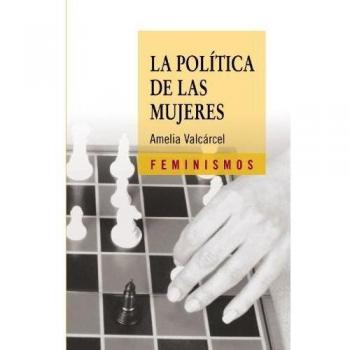 La política de las mujeres - Amelia Valcárcel