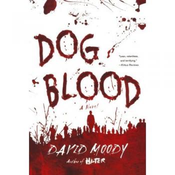 Dog Blood: Hater Series Book 2 by David Moody