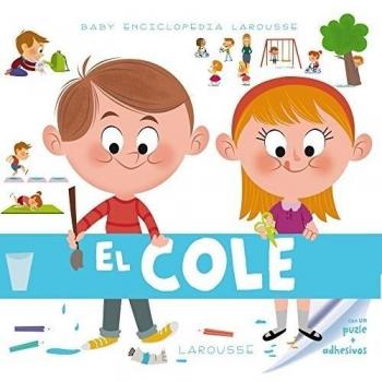 Baby enciclopedia. El cole - Larousse Editorial