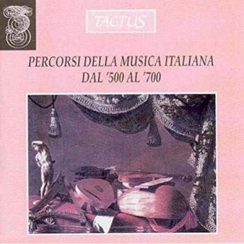 Percorsi della Musica Italiana Dal '500 al '700
