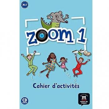 Zoom 1. Cahier d'activités. FLE + CD: Vol. 1
