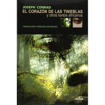 El Corazón De Las Tinieblas Y Otros Textos Áfricanos - Joseph Conrad